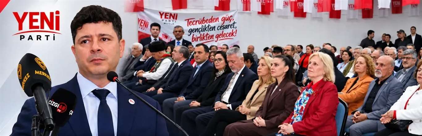 YENİ Parti Muğla’da yeni dönem yönetim ve delege listeleri açıklandı haberi